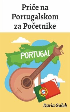 Priče na Portugalskom za Početnike - Galek, Daria