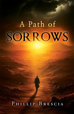 A Path of Sorrows - Brescia, Phillip