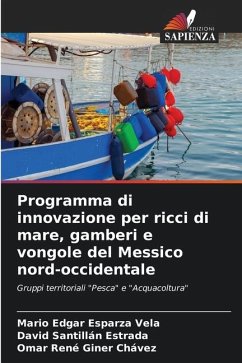 Programma di innovazione per ricci di mare, gamberi e vongole del Messico nord-occidentale - Esparza Vela, Mario Edgar;SANTILLAN ESTRADA, DAVID;Giner Chávez, Omar Rene