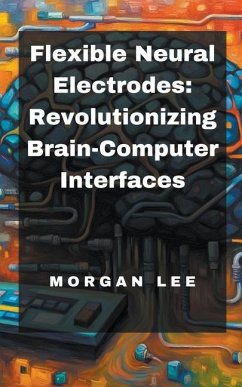 Flexible Neural Electrodes - Lee, Morgan