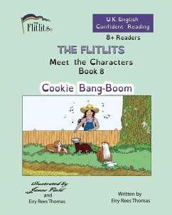 THE FLITLITS, Meet the Characters, Book 8, Cookie Bang-Boom, 8+Readers, U.K. English, Confident Reading - Rees Thomas, Eiry