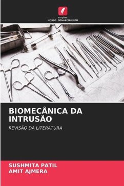 BIOMECÂNICA DA INTRUSÃO - Patil, Sushmita;Ajmera, Amit