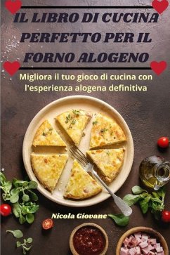 Il Libro Di Cucina Perfetto Per Il Forno Alogeno - Nicola Giovane