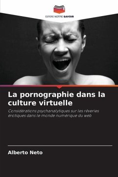 La pornographie dans la culture virtuelle - Neto, Alberto