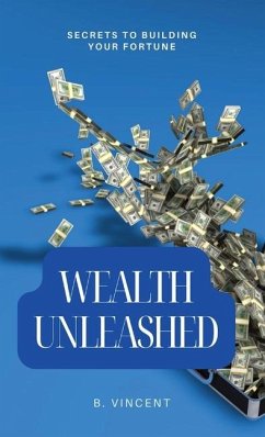 Wealth Unleashed - Vincent, B.