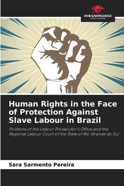 Human Rights in the Face of Protection Against Slave Labour in Brazil - Sarmento Pereira, Sara