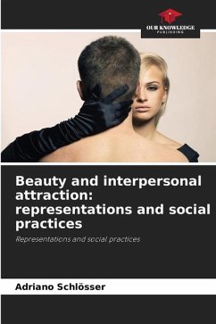 Beauty and interpersonal attraction: representations and social practices - Schlösser, Adriano