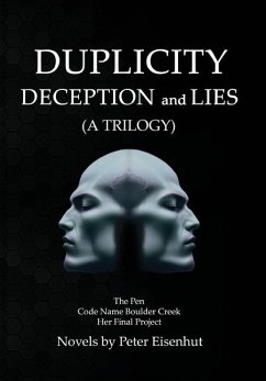 DUPLICITY DECEPTION and LIES - Eisenhut, Peter S