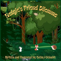 Hedgie's Friend Dilemma - Schmidt, Cathy J