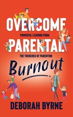Overcome Parental Burnout - Byrne, Deborah