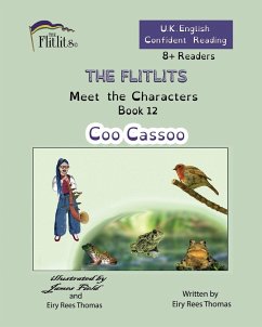 THE FLITLITS, Meet the Characters, Book 12, Coo Cassoo, 8+Readers, U.K. English, Confident Reading - Rees Thomas, Eiry