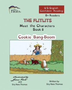 THE FLITLITS, Meet the Characters, Book 8, Cookie Bang-Boom, 8+ Readers, U.S. English, Confident Reading - Rees Thomas, Eiry