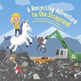 A Recycling Adventure to the Scrapyard!