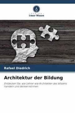Architektur der Bildung - Diedrich, Rafael