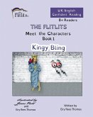 THE FLITLITS, Meet the Characters, Book 1, Kingy Bling, 8+Readers, U.K. English, Confident Reading