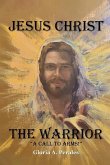 Jesus Christ The Warrior