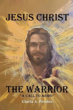 Jesus Christ The Warrior - Gloria a Perales