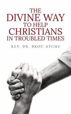 The Divine Way To Help Christians In Troubled Times - Atche, Brou