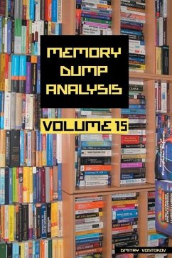 Memory Dump Analysis Anthology, Volume 15 - Vostokov, Dmitry; Software Diagnostics Institute