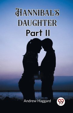 Hannibal's daughter Part II - Haggard, Andrew
