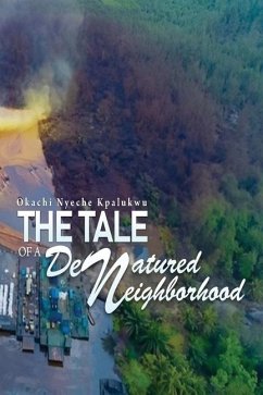 The Tale of a Denatured Neighborhood - Kpalukwu, Okachi Nyeche