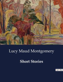 Short Stories - Montgomery, Lucy Maud