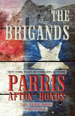 The Brigands (The Texicans Volume One) - Afton Bonds, Parris