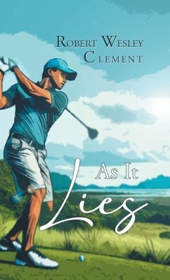 As It Lies - Robert Wesley Clement