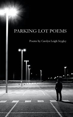 Parking Lot Poems - Srygley, Carolyn