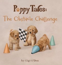 Puppy Tales - The Obstacle Challenge - O'Dea, Gigi