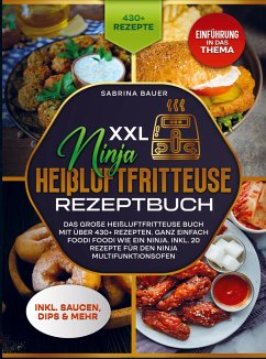 XXL Ninja Heißluftfritteuse Rezeptbuch - Sabrina Bauer