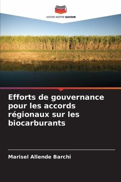 Efforts de gouvernance pour les accords régionaux sur les biocarburants - Allende Barchi, Marisel