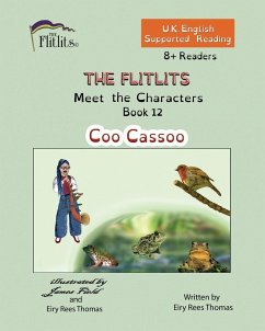 THE FLITLITS, Meet the Characters, Book 12, Coo Cassoo, 8+Readers, U.K. English, Supported Reading - Rees Thomas, Eiry