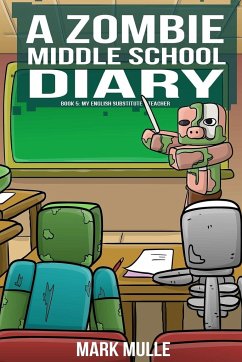 A Zombie Middle School Diary Book 5 - Mulle, Mark