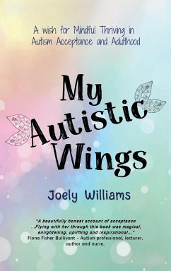 My Autistic Wings - Williams, Joely