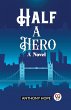 Half a Hero A Novel - Bild 1