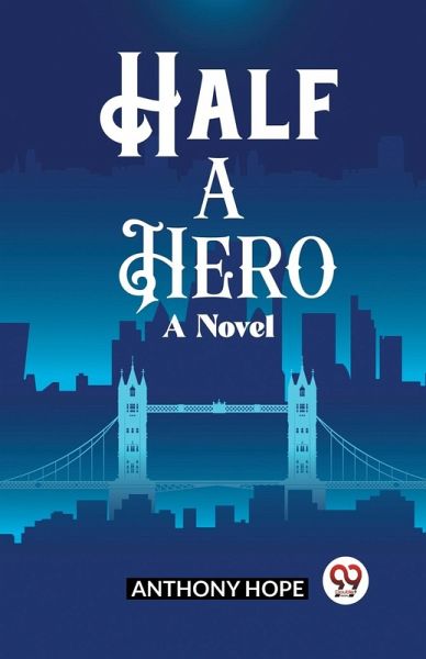Half a Hero A Novel Half a Hero A Novel