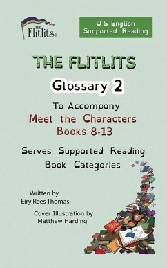THE FLITLITS, Glossary 2, To Accompany Meet the Characters, Books 8-13, Serves Supported Reading Book Categories, U.S. English Version - Rees Thomas, Eiry