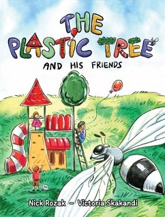 The Plastic Tree and His Friends - Rozak, Nicholas M