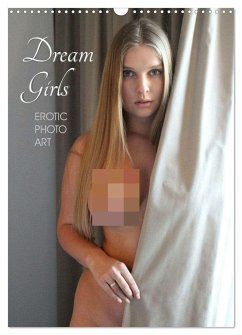 Erotic Photo Art Dream Girls (Wall Calendar 2025 DIN A3 portrait), CALVENDO 12 Month Wall Calendar
