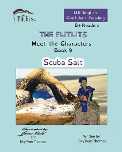 THE FLITLITS, Meet the Characters, Book 9, Scuba Salt, 8+Readers, U.K. English, Confident Reading - Rees Thomas, Eiry