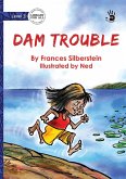 Dam Trouble - Our Yarning