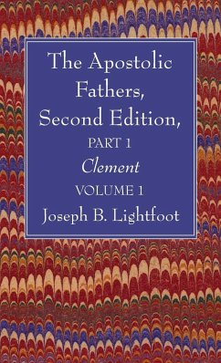 The Apostolic Fathers, Second Edition, Part 1, Volume 1