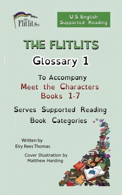 THE FLITLITS, Glossary 1, To Accompany Meet the Characters, Books 1-7, Serves Supported Reading Book Categories, U.S. English Version - Rees Thomas, Eiry