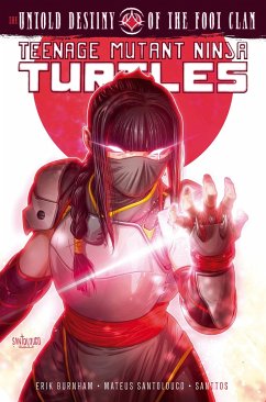 Teenage Mutant Ninja Turtles: The Untold Destiny of the Foot Clan - Burnham, Erik