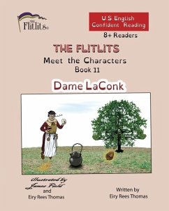 THE FLITLITS, Meet the Characters, Book 11, Dame LaConk, 8+Readers, U.S. English, Confident Reading - Rees Thomas, Eiry
