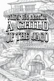 Arthur Morrison's A Child of the Jago [Premium Deluxe Exclusive Edition - Enhance a Beloved Classic Book and Create a Work of Art!]