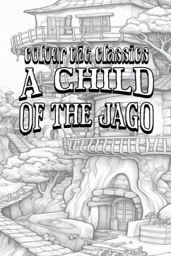 EXCLUSIVE COLORING BOOK Edition of Arthur Morrison's A Child of the Jago - Colour the Classics