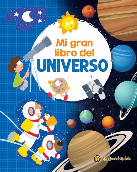 Mi Gran Libro del Universo / My Great Book of the Universe Mi Gran Libro del Universo / My Great Book of the Universe