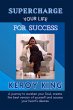 Supercharge Your Life For Success -... - Bild 1